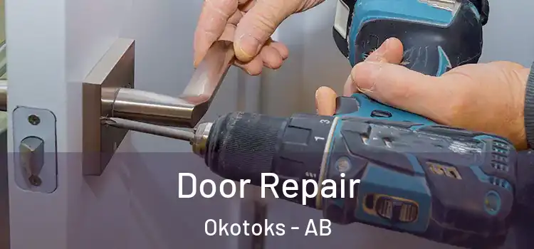 Door Repair Okotoks - AB