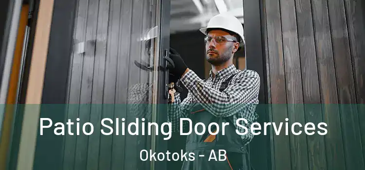 Patio Sliding Door Services Okotoks - AB