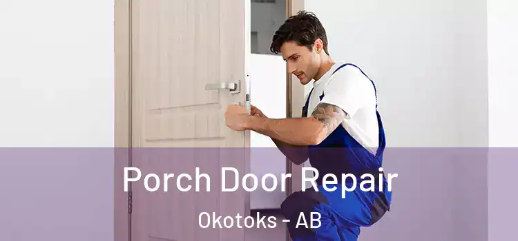  Porch Door Repair Okotoks - AB