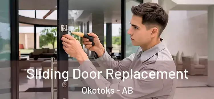 Sliding Door Replacement Okotoks - AB